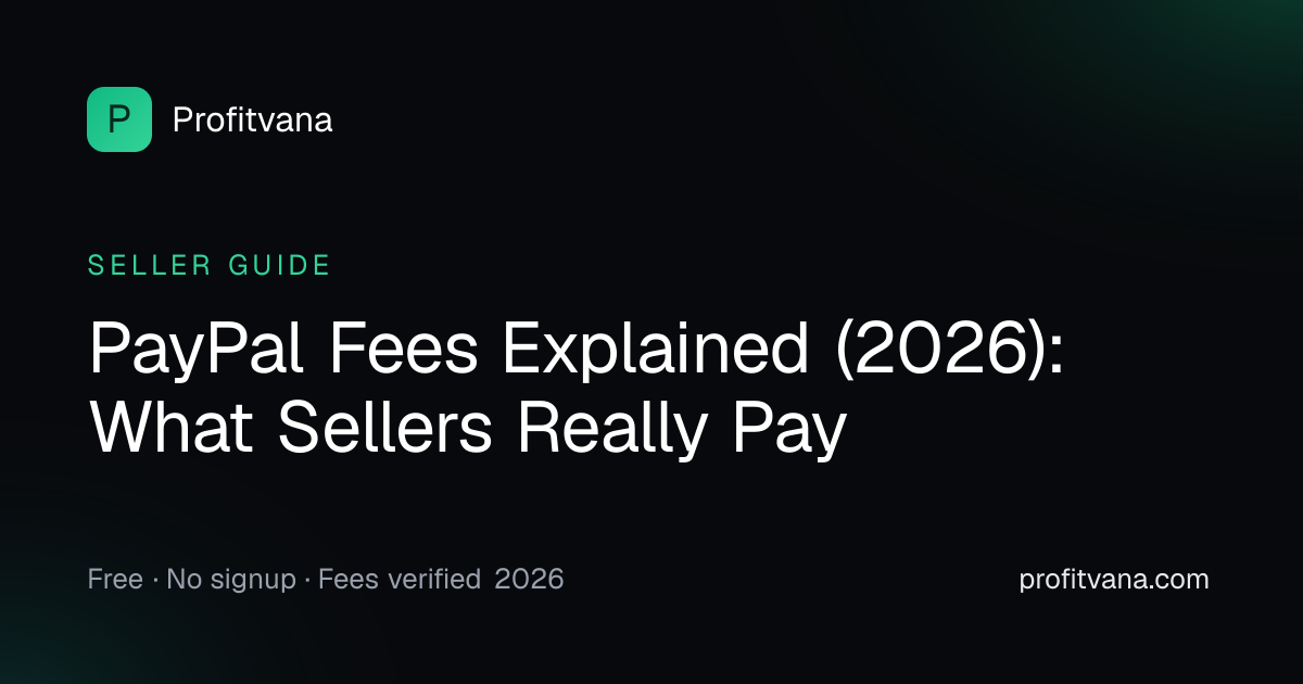 PayPal Fees Explained 2026 — What You Really Pay